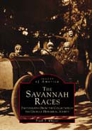 The Savannah Races:  Photographs from the Collection of the Georgia Historical Society